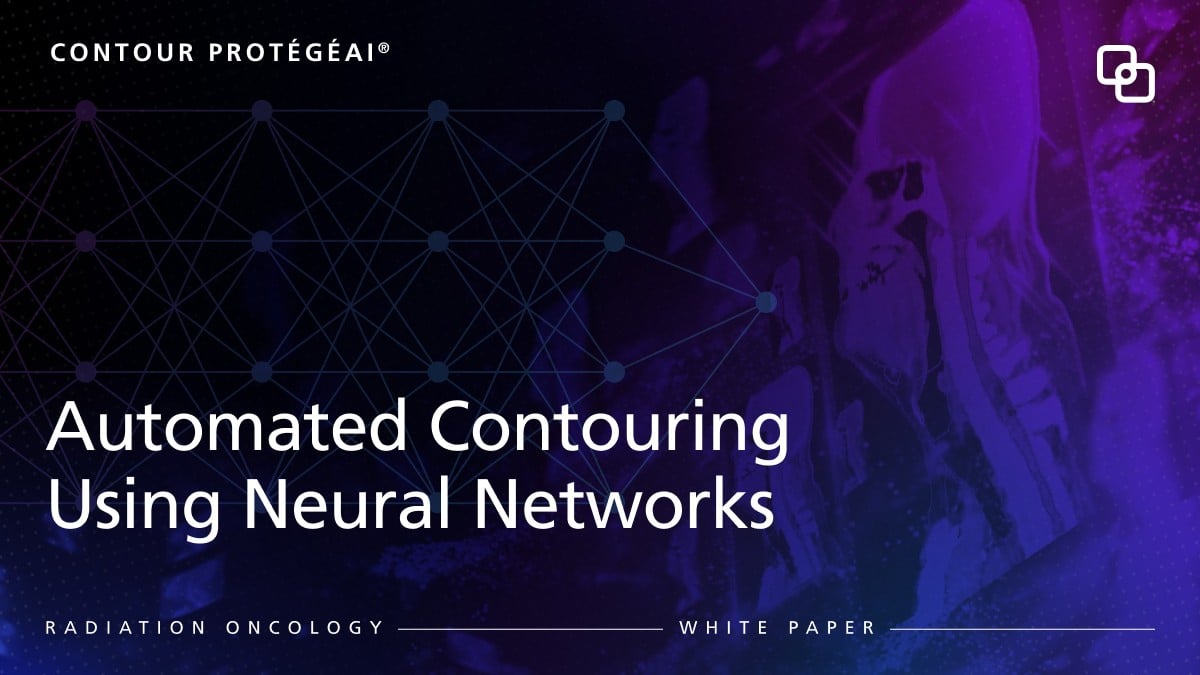 Download the White Paper | Automated Contouring Using Neural Networks